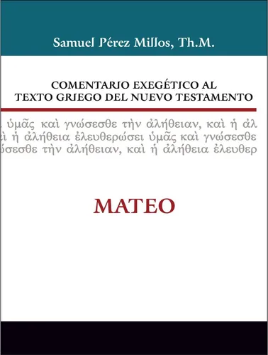 Comentario Exegetico al Texto Griego del Nuevo Testamento: Mateo